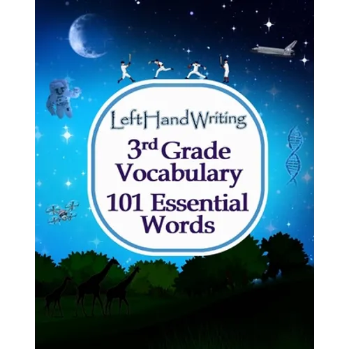 Left Hand Writing - 3rd Grade Vocabulary -101 Essential Words: Learn the essential words through handwriting practice. Take care of vocabulary and han