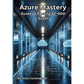 Azure Mastery: Comprehensive Guide to Passing SC-900 Exam