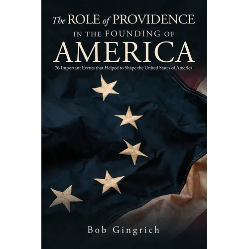The Role of Providence in the Founding of America