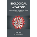 Biological Weapons: Coronavirus, Weapon of Mass Destruction?