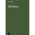 Kant Heute: Eine Sichtung