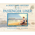 A Postcard History of the Passenger Liner