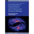 An Introduction to Ultracold Atoms with Analytical and Numerical Methods