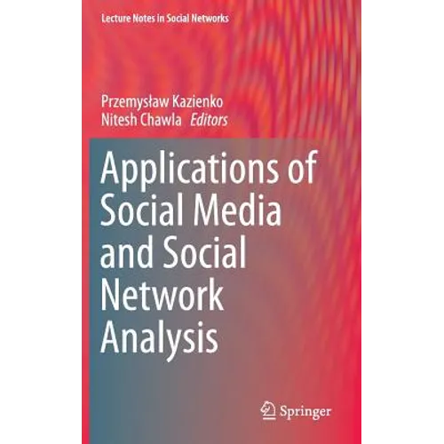 Applications of Social Media and Social Network Analysis