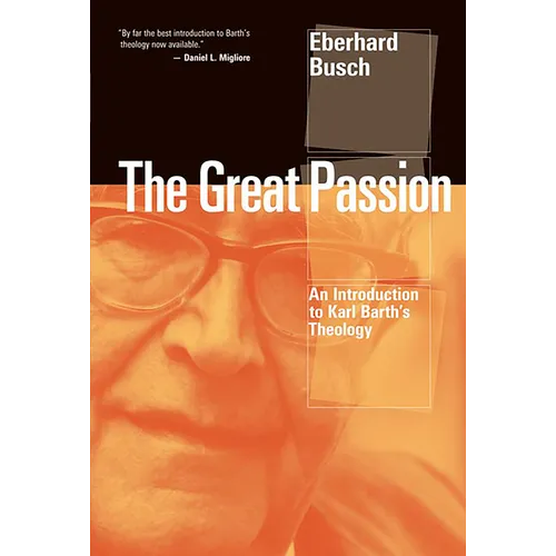 Great Passion: An Introduction to Karl Barth's Theology
