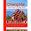 Chiang Mai First Timer's Guide 2025: Discover Temples, Traditions, and Trails: Insider Secrets for British Travelers to Explore Northern Thailand
