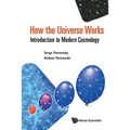 How the Universe Works