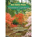 Best Native Plants for Southern Gardens: A Handbook for Gardeners, Homeowners, and Professionals