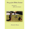 King of the Wild Suburb: A memoir of fathers, sons and guns