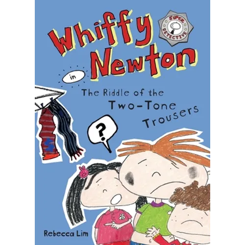 Whiffy Newton in The Riddle of the Two-Tone Trousers