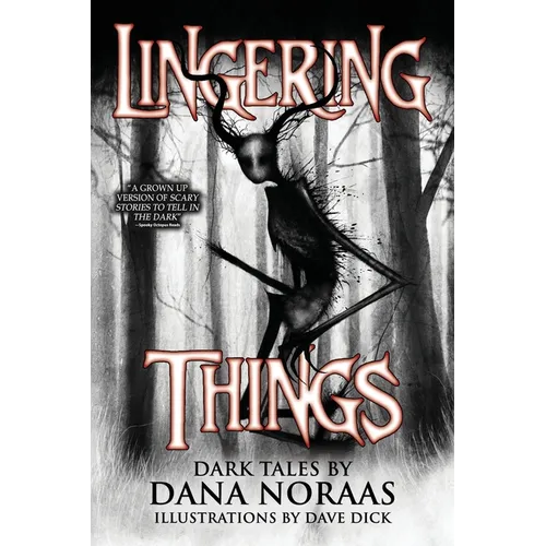 Lingering Things and Other Dark Tales: A Horror Anthology