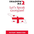 Shadow Me 2: Let's Speak Georgian!