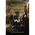 The Course of Human Events: The Declaration of Independence and the Historical Origins of the United States