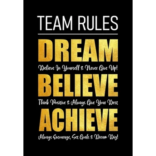 Team Rules - Dream - Believe - Achieve: Motivational Company Gifts for Employees - Coworkers - Office Staff Members Inspirational Teamwork Gift