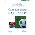 Comment jouer collectif