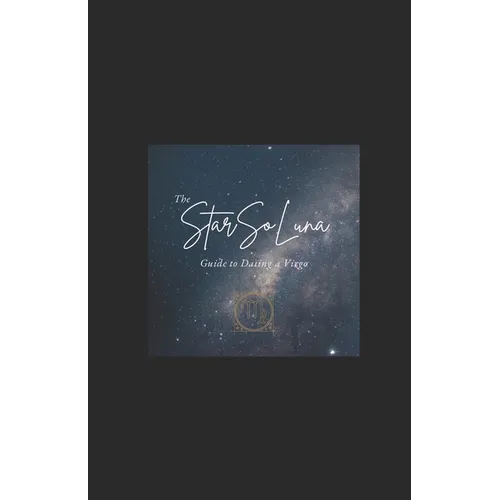 The StarSoLuna Survival Guide to Dating a Virgo