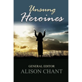 Unsung Heroines: A Practical and Inspirational Book for Pastors' and Leaders' Wives