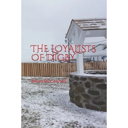 The Loyalists of Digby