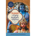 Rama and the Early Avatars of Vishnu: Plus Ramayana Abridged