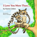 I Love You More Than . . .: parent child heartwarming bond of endless love