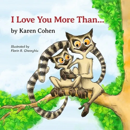 I Love You More Than . . .: parent child heartwarming bond of endless love