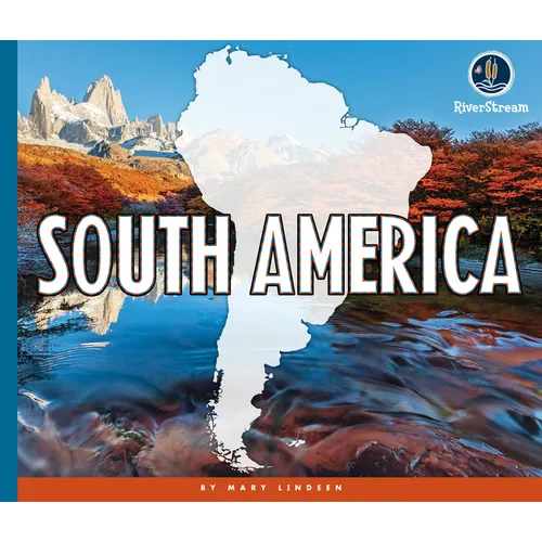 Continents of the World: South America
