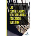 Las Competencias Docentes en la Educación Superior