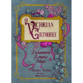 A Victorian Grimoire: Enchantment, Romance, Magic