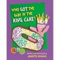 Who Got the Baby in the King Cake?