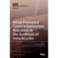 Metal Promoted Cyclocarbonylation Reactions in the Synthesis of Heterocycles