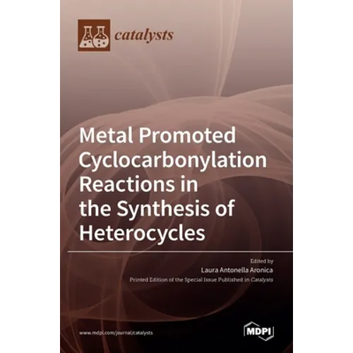 Metal Promoted Cyclocarbonylation Reactions in the Synthesis of Heterocycles