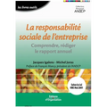 La responsabilité sociale de l'entreprise: Comprendre, rédiger le rapport annuel