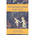 The Brothers Grimm Fairy Tales