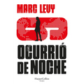 Ocurrió de noche