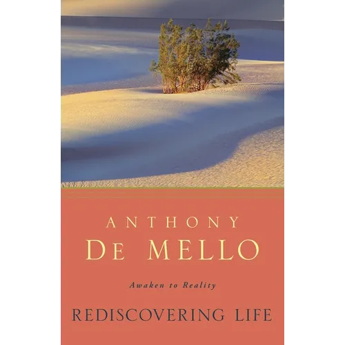 Rediscovering Life: Awaken to Reality