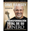 La Transformación Total de Su Dinero: Edición Clásica: Un Plan Efectivo Para Alcanzar Bienestar Financiero