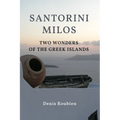 Santorini - Milos. Two wonders of the Greek Islands