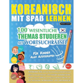Koreanisch Mit Spaß Lernen - Für Kinder: Aller Altersgruppen - 100 Wesentliche Themas Studieren Mit Wortsuchrätsel - Vol.1