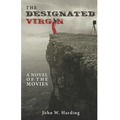 The Designated Virgin: A Novel of the Movies