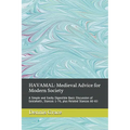 Havamal: Medieval Advice for Modern Society: A Simple and Easily Digestible Basic Discussion of Gestahattr, Stanzas 1-79, plus Related Stanzas 80-83