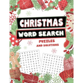 Christmas Word Search Puzzles and Solutions: Relax, Unwind, and Give Your Brain a Winter Break - Word Find for Kids Ages 9-12, Adults, Teens and Senio