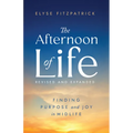 The Afternoon of Life: Finding Purpose and Joy in Midlife