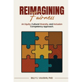 Reimagining Fairness: An Equity, Cultural Diversity, and Inclusion Competency Approach: A sustainable approach for adapting to and thriving in the era