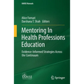 Mentoring in Health Professions Education: Evidence-Informed Strategies Across the Continuum