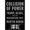 Collision of Power: Trump, Bezos, and the Washington Post