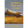 The Sower Went Out to Sow