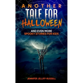 Another Tale for Halloween: And Even More Spooky Stories for Kids