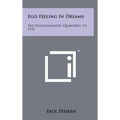 Ego Feeling In Dreams: The Psychoanalytic Quarterly, V1, 1932