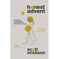 Honest Advent: Awakening to the Wonder of God-With-Us Then, Here, and Now