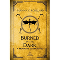 Burned in the Dark